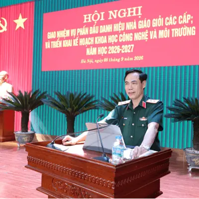 HỌC VIỆN HẬU CẦN TỔ CHỨC HỘI NGHỊ GIAO NHIỆM VỤ PHẤN ĐẤU DANH HIỆU NHÀ GIÁO GIỎI CÁC CẤP VÀ TRIỂN KHAI KẾ HOẠCH KHOA HỌC, CÔNG NGHỆ, MÔI TRƯỜNG NĂM HỌC 2026–2027