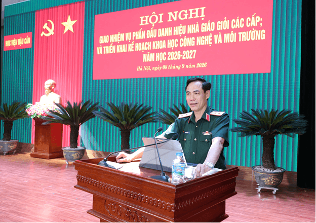HỌC VIỆN HẬU CẦN TỔ CHỨC HỘI NGHỊ GIAO NHIỆM VỤ PHẤN ĐẤU DANH HIỆU NHÀ GIÁO GIỎI CÁC CẤP VÀ TRIỂN KHAI KẾ HOẠCH KHOA HỌC, CÔNG NGHỆ, MÔI TRƯỜNG NĂM HỌC 2026–2027